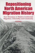 Cover: Repositioning North American Migration History - University of Rochester Press