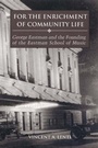 Cover: For the Enrichment of Community Life - University of Rochester Press