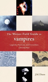 Enlarge image Cover: Weiser Field Guide to Vampires - Red Wheel/Weiser