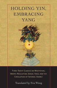 Abbildung von: Holding Yin, Embracing Yang - Shambhala Publications Inc