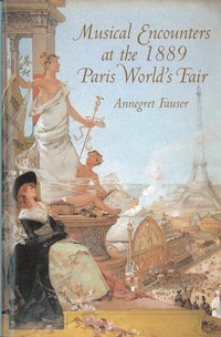 Enlarge image Cover: Musical Encounters at the 1889 Paris World's Fair - University of Rochester Press