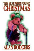 Cover: The Bear Who Found Christmas - Wildside Press