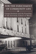 Cover: For the Enrichment of Community Life - University of Rochester Press