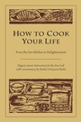 Cover: How to Cook Your Life - Shambhala Publications Inc