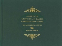 Enlarge image Cover: Aspects of Unity in J. S. Bach's Partitas and Suites - University of Rochester Press