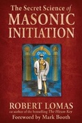 Cover: The Secret Science of Masonic Initiation - Weiser Books