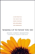 Cover: Waking Up to What You Do - Shambhala Publications Inc