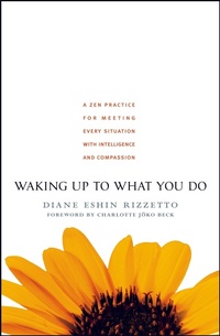Enlarge image Cover: Waking Up to What You Do - Shambhala Publications Inc
