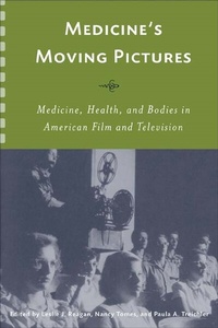 Enlarge image Cover: Medicine's Moving Pictures - University of Rochester Press