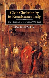 Enlarge image Cover: Civic Christianity in Renaissance Italy - University of Rochester Press