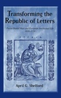 Cover: Transforming the Republic of Letters - University of Rochester Press
