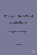 Cover: Workers in Third-World Industrialization - Palgrave Macmillan