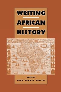 Enlarge image Cover: Writing African History - University of Rochester Press