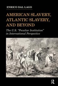 Abbildung von: American Slavery, Atlantic Slavery, and Beyond - Routledge