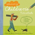 Cover: Illustrating Children's Picture Books - Writer's Digest Books