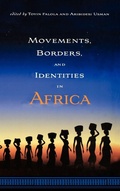 Cover: Movements, Borders, and Identities in Africa - University of Rochester Press