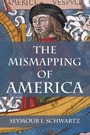 Cover: The Mismapping of America - University of Rochester Press