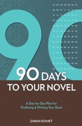 Cover: 90 Days To Your Novel - Writer's Digest Books