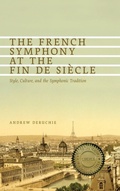 Cover: The French Symphony at the Fin de Siecle - University of Rochester Press