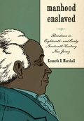 Cover: Manhood Enslaved - University of Rochester Press