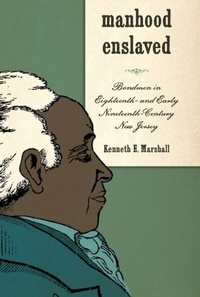 Abbildung von: Manhood Enslaved - Boydell & Brewer