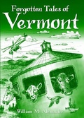 Cover: Forgotten Tales of Vermont - Arcadia Publishing (SC)