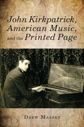 Cover: John Kirkpatrick, American Music, and the Printed Page - University of Rochester Press