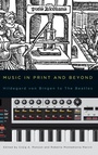 Cover: Music in Print and Beyond - University of Rochester Press