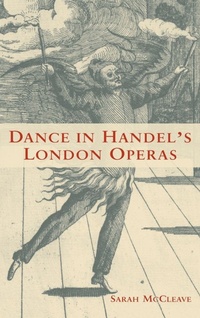 Enlarge image Cover: Dance in Handel's London Operas - University of Rochester Press