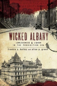 Enlarge image Cover: Wicked Albany - Arcadia Publishing (SC)