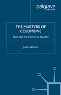 Cover: The Martyrs of Columbine - Palgrave MacMillan