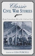 Cover: Classic Civil War Stories - The Lyons Press