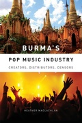 Cover: Burma's Pop Music Industry - University of Rochester Press