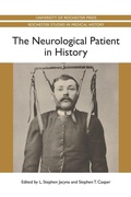 Cover: The Neurological Patient in History - University of Rochester Press