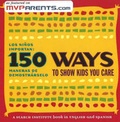 Cover: 150 Ways to Show Kids You Care/Los ninos importan: 150 maneras de demostrarselo - Search Institute