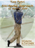 Cover: Six-spoke Approach to Better Golf - The Lyons Press