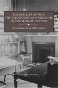 Cover: Rockefeller Money, the Laboratory and Medicine in Edinburgh 1919-1930: - De Gruyter
