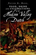 Cover: Food, Drink and Celebrations of the Hudson Valley Dutch - Arcadia Publishing (SC)