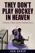 Cover: They Don't Play Hockey in Heaven - The Lyons Press