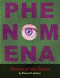 Cover: Phenomena: Secrets Of The Senses - Little, Brown Young Readers