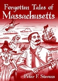 Cover: Forgotten Tales of Massachusetts - Arcadia Publishing (SC)