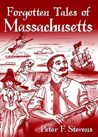 Enlarge image Cover: Forgotten Tales of Massachusetts - Arcadia Publishing (SC)