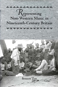 Abbildung von: Representing Non-Western Music in Nineteenth-Century Britain - University of Rochester Press
