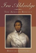 Cover: IRA Aldridge, the African Roscius - University of Rochester Press