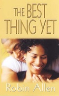 Cover: The Best Thing Yet - BET Books