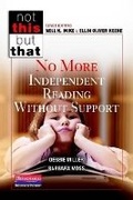 Cover: No More Independent Reading Without Support - Heinemann Educational Books,U.S.