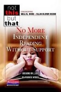Enlarge image Cover: No More Independent Reading Without Support - Heinemann Educational Books,U.S.