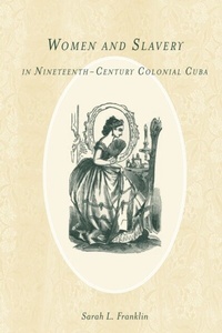 Abbildung von: Women and Slavery in Nineteenth-Century Colonial Cuba - De Gruyter