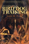 Cover: Complete Guide to Bird Dog Training - The Lyons Press