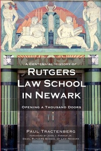 Abbildung von: A Centennial History of Rutgers Law School in Newark - Arcadia Publishing (SC)